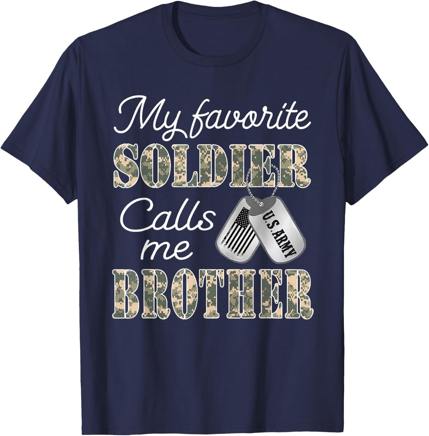 My Favorite Soldier Calls Me Brother Proud US Army Family T-Shirt - T-Shirt | Navy