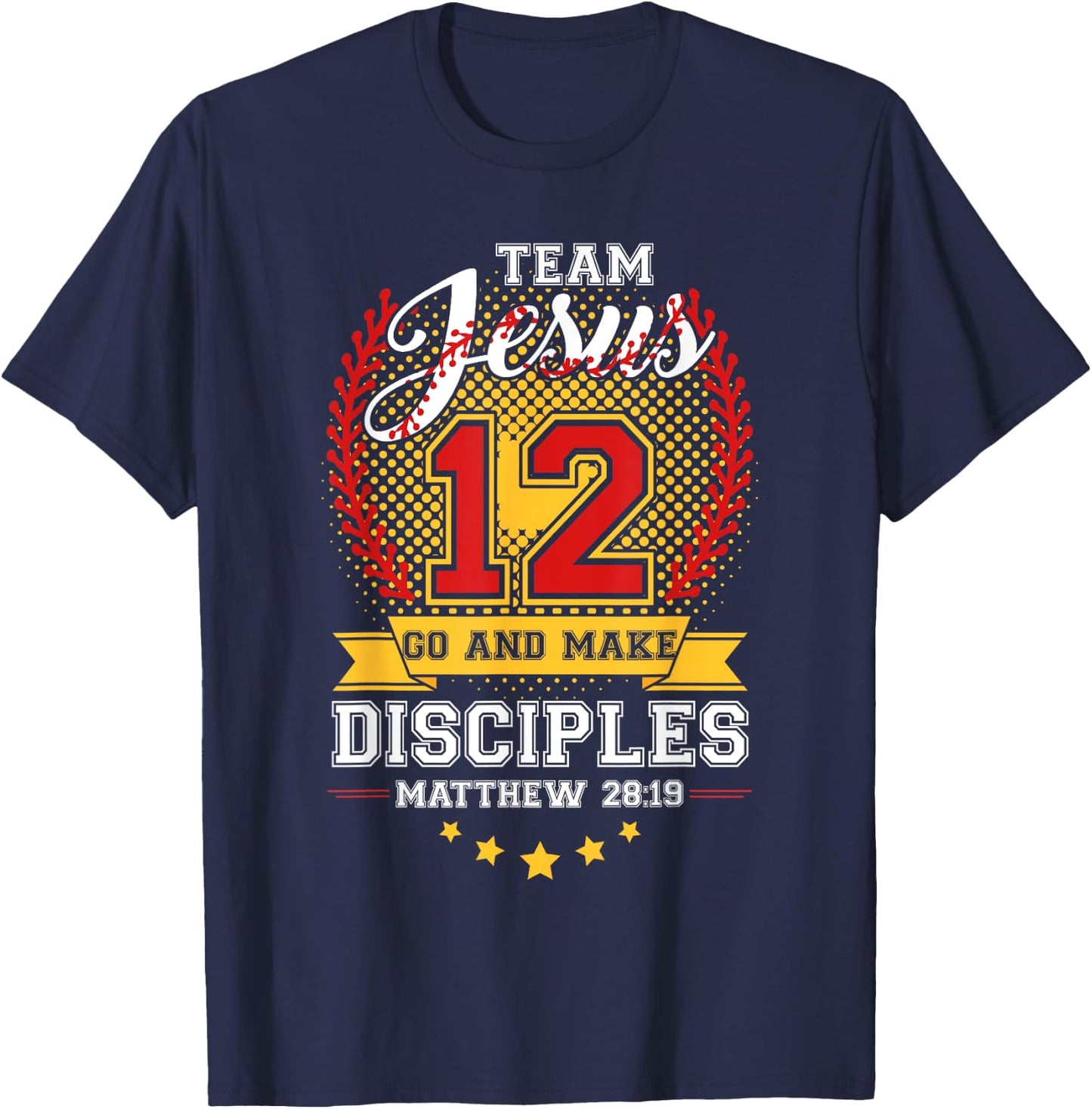 Team Jesus 12 Go And Make Baseball Christian Verse Sport T-Shirt - T-Shirt | Navy