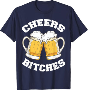 Cheers Bitches Funny Beer Drinking Lover T-Shirt - T-Shirt | Navy