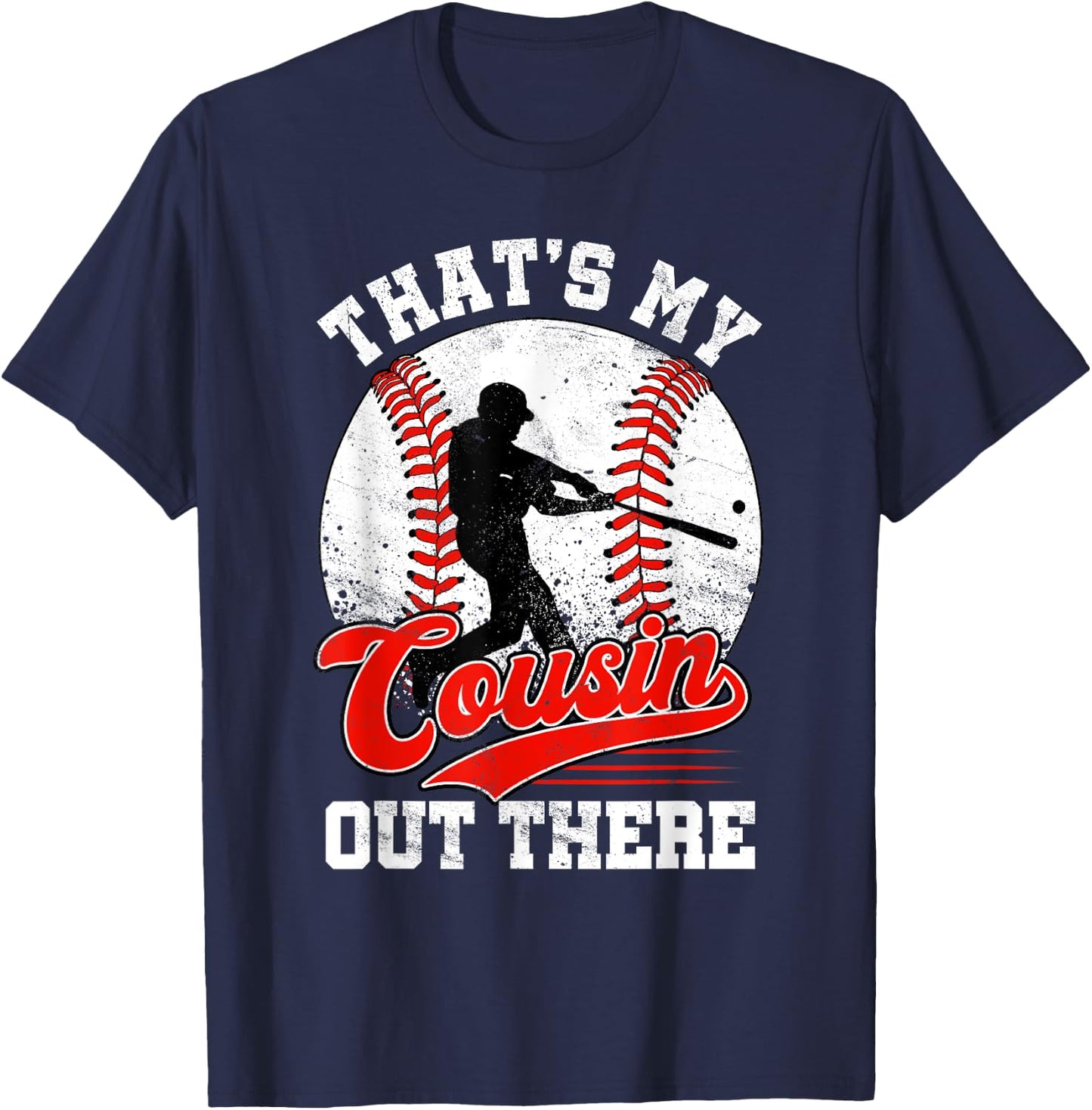 That's My Cousin Out There Baseball Father T-Shirt - T-Shirt | Navy