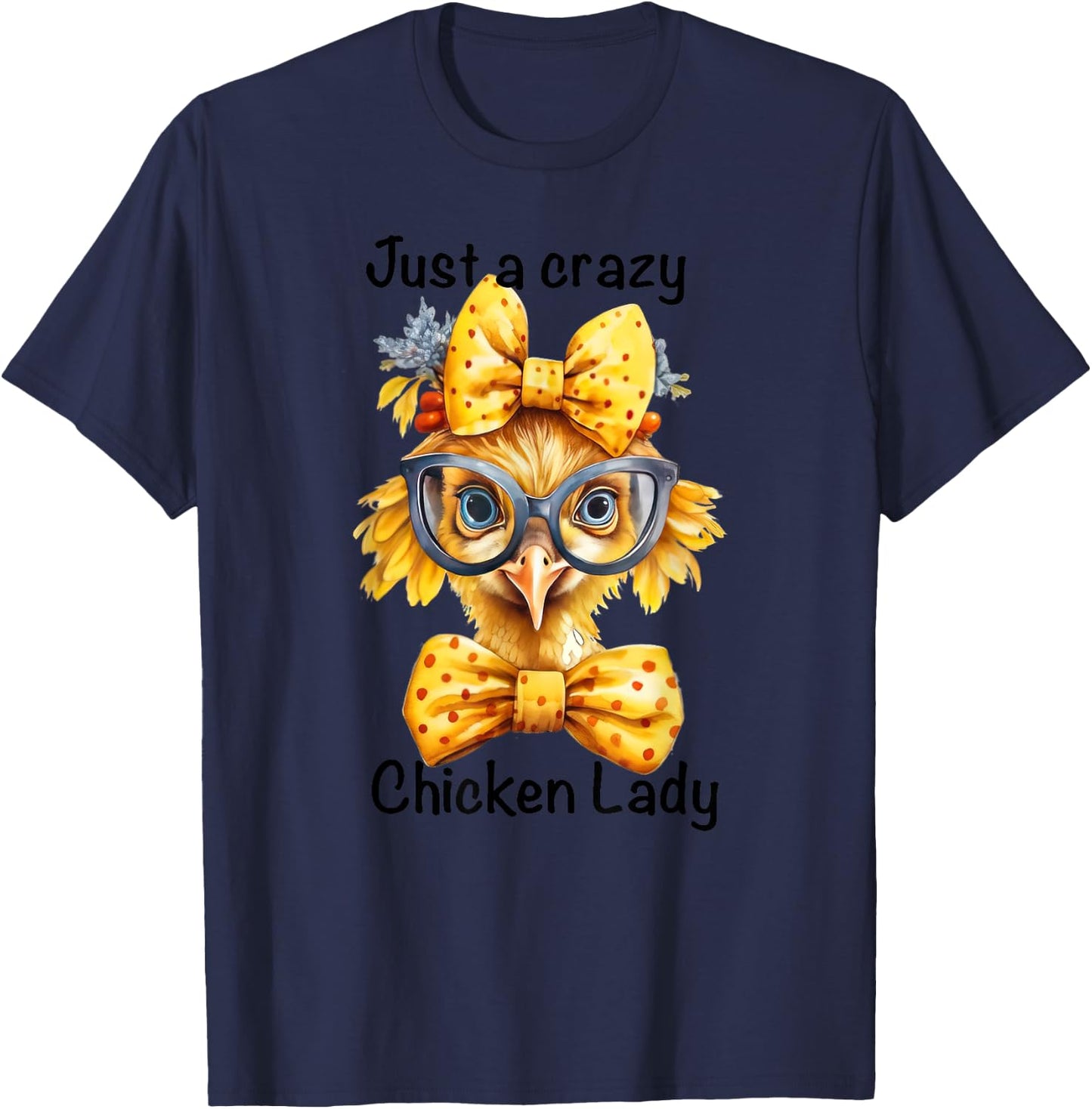 Just A Crazy Chicken Lady Farm Chicken Lover Famer Chicken T-Shirt - T-Shirt | Navy