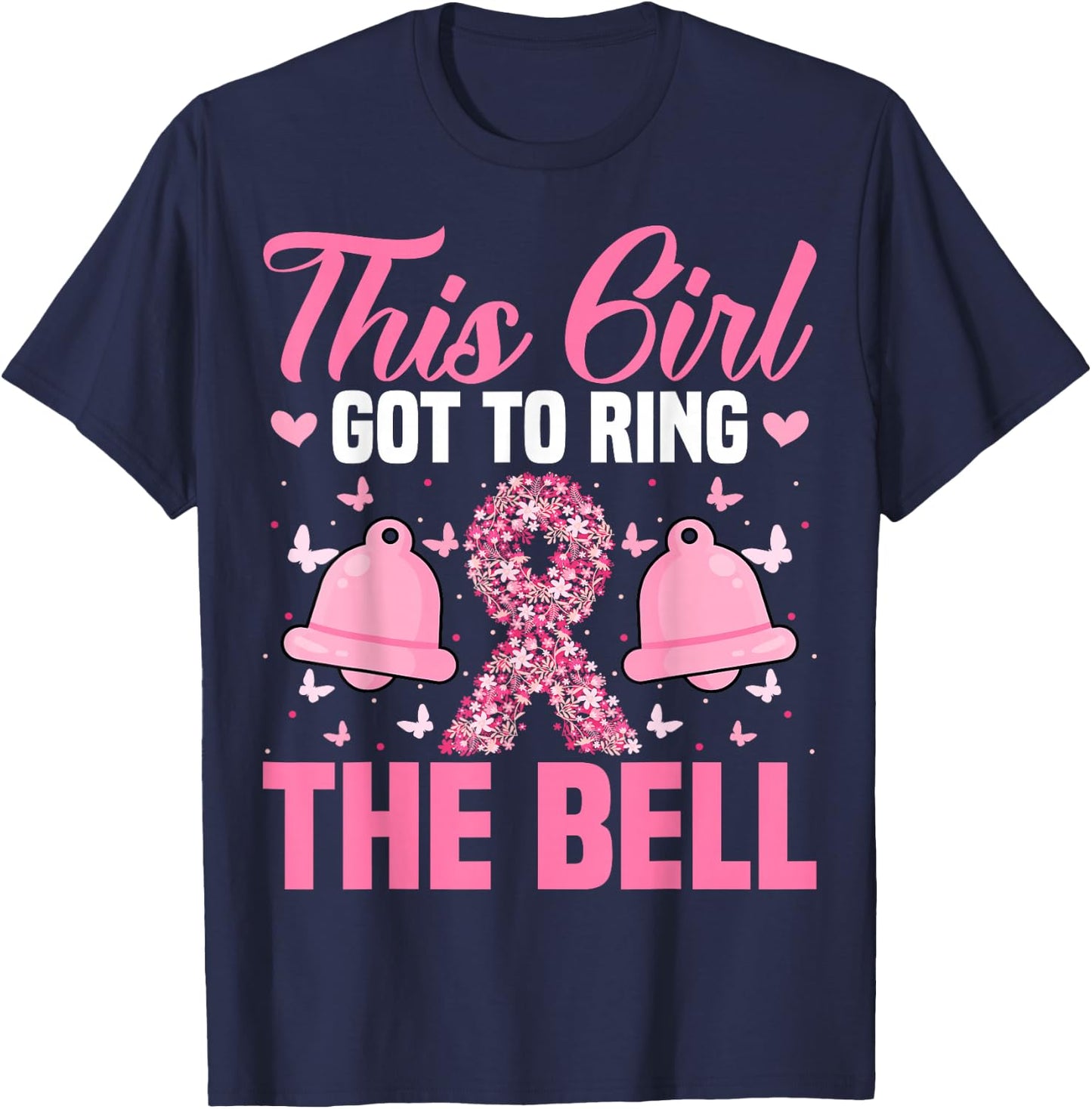 This Girl Got to Ring the Bell - Breast Cancer Awareness T-Shirt - T-Shirt | Navy