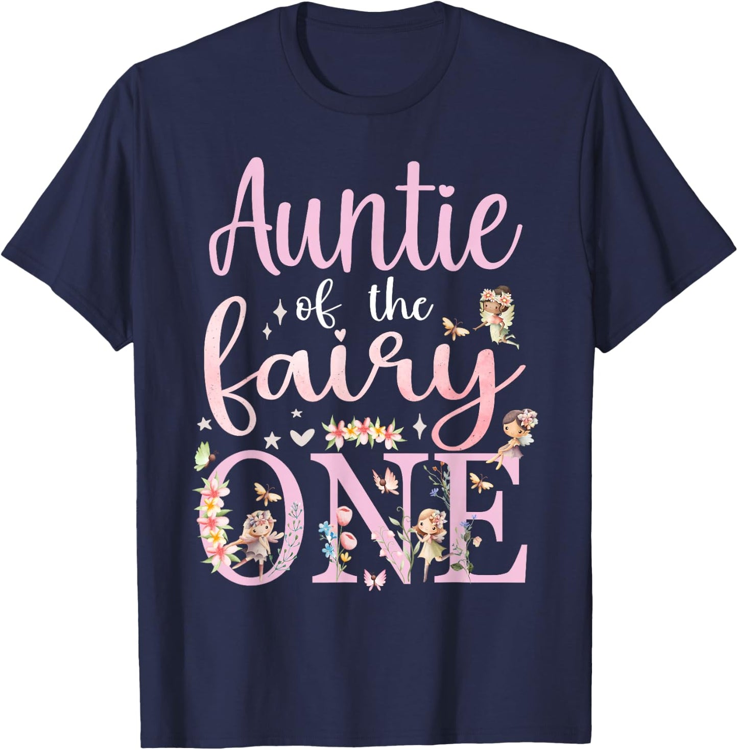 Auntie of the Fairy One Aunt 1st Birthday Party Family T-Shirt - T-Shirt | Navy