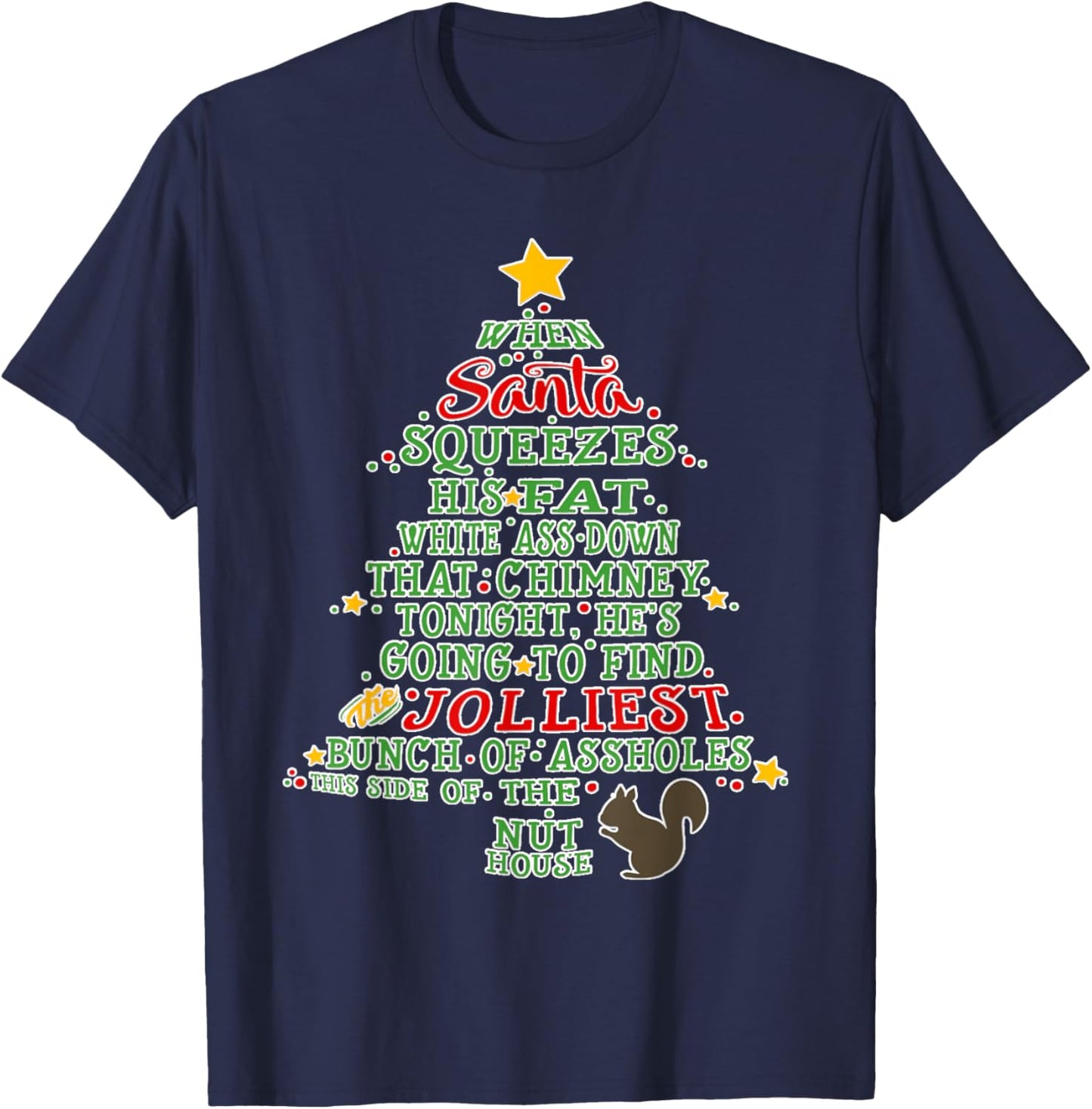 Christmas Funny When Santa Squeezes His Fat Down Chimney T-Shirt - T-Shirt | Navy