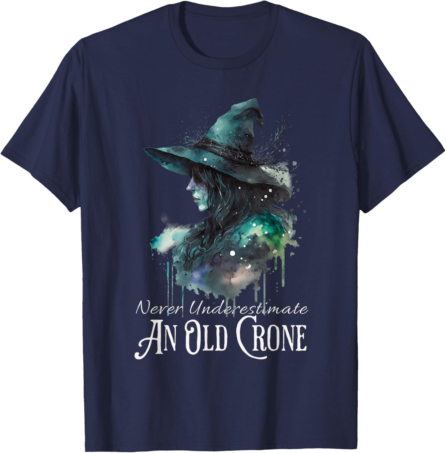 Never Underestimate an Old Crone Halloween Witch Women T-Shirt - T-Shirt | Navy