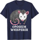 Possum Whisperer Opossum Funny Opossum Pun T-Shirt - T-Shirt | Navy