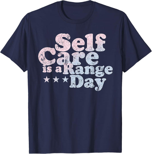 Self Care Is A Range Day T-Shirt - T-Shirt | Navy