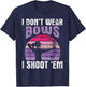 I Don't Wear Bows I Shoot Em - Archery Girl Bowman Archer T-Shirt - T-Shirt | Navy