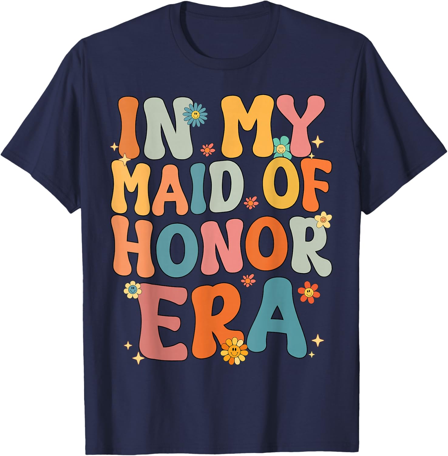 In My Maid of Honor Era Groovy MOH Bridesmaid Bridal Shower T-Shirt - T-Shirt | Navy