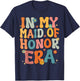 In My Maid of Honor Era Groovy MOH Bridesmaid Bridal Shower T-Shirt - T-Shirt | Navy
