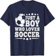 Just A Boy Who Loves Soccer Funny Soccer Lover Boys Kids T-Shirt - T-Shirt | Navy