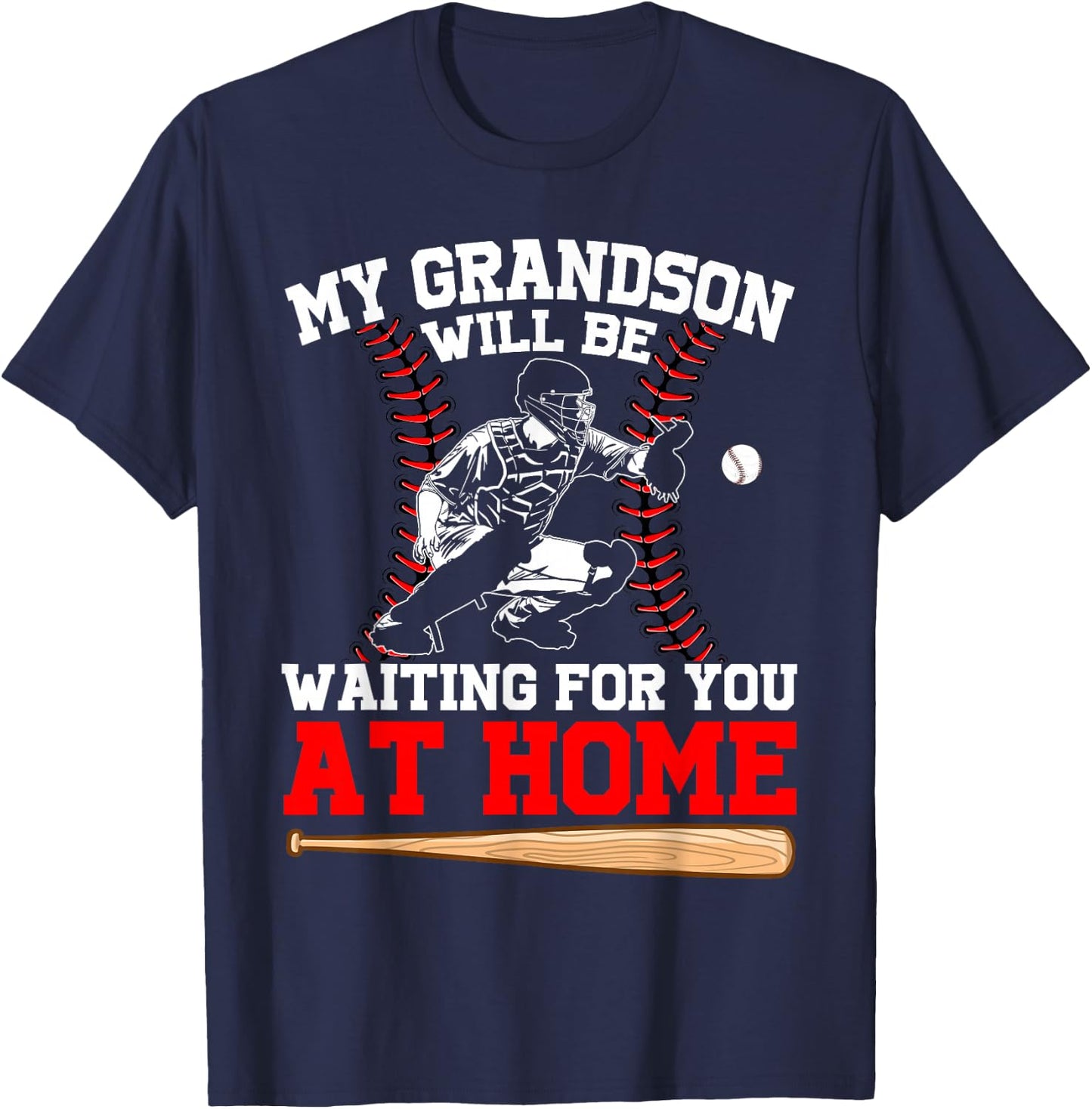 Funny My Grandson Will Be Waiting For You At Home Baseball T-Shirt - T-Shirt | Navy