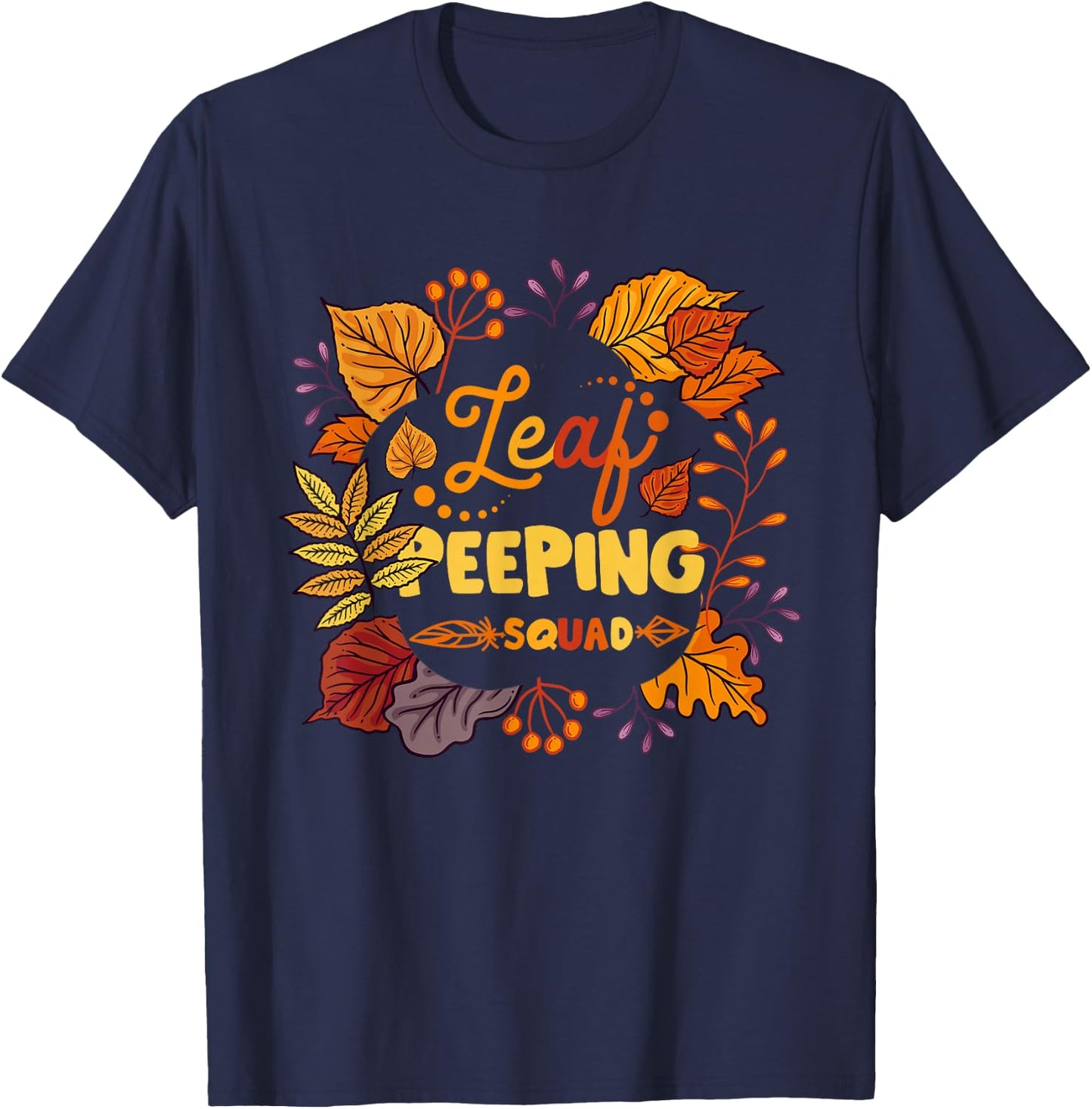 Funny Fall Season Leaves Peeper Leaf Peeping Squad Autumn T-Shirt - T-Shirt | Navy