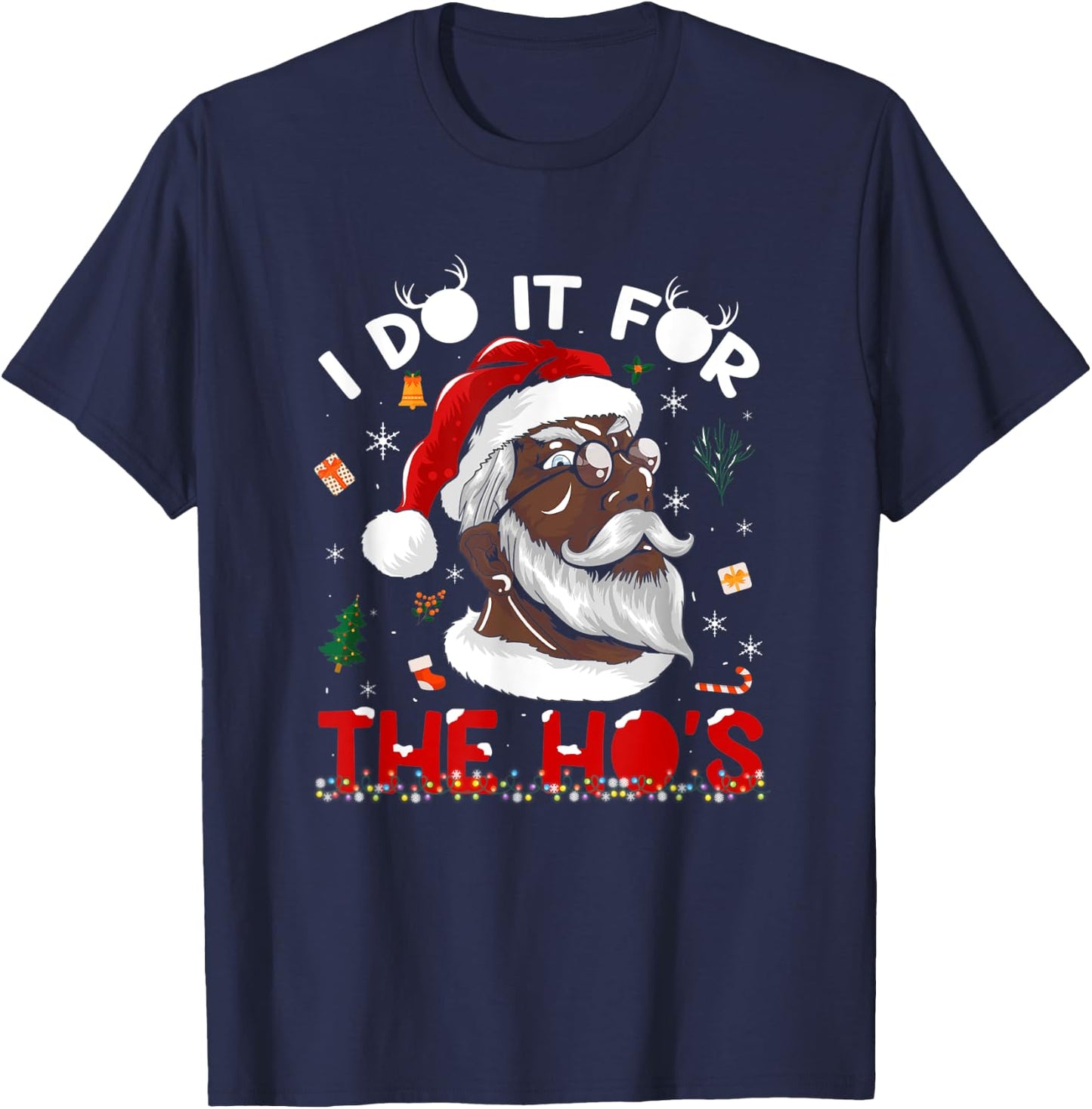 I Do It For The Ho's African American Santa Black Xmas Pjs T-Shirt - T-Shirt | Navy