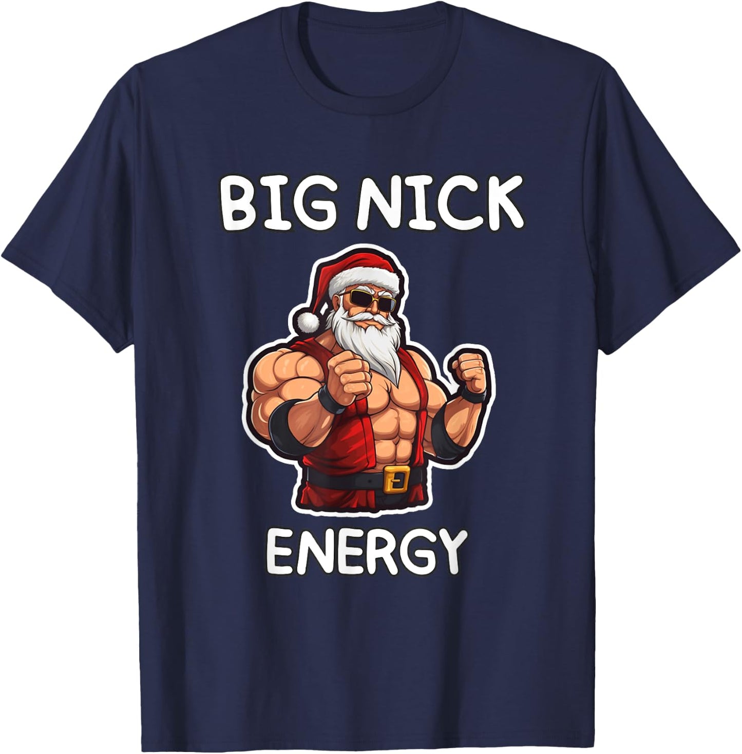Big Nick Energy Santa Claus Funny Christmas T-Shirt - T-Shirt | Navy