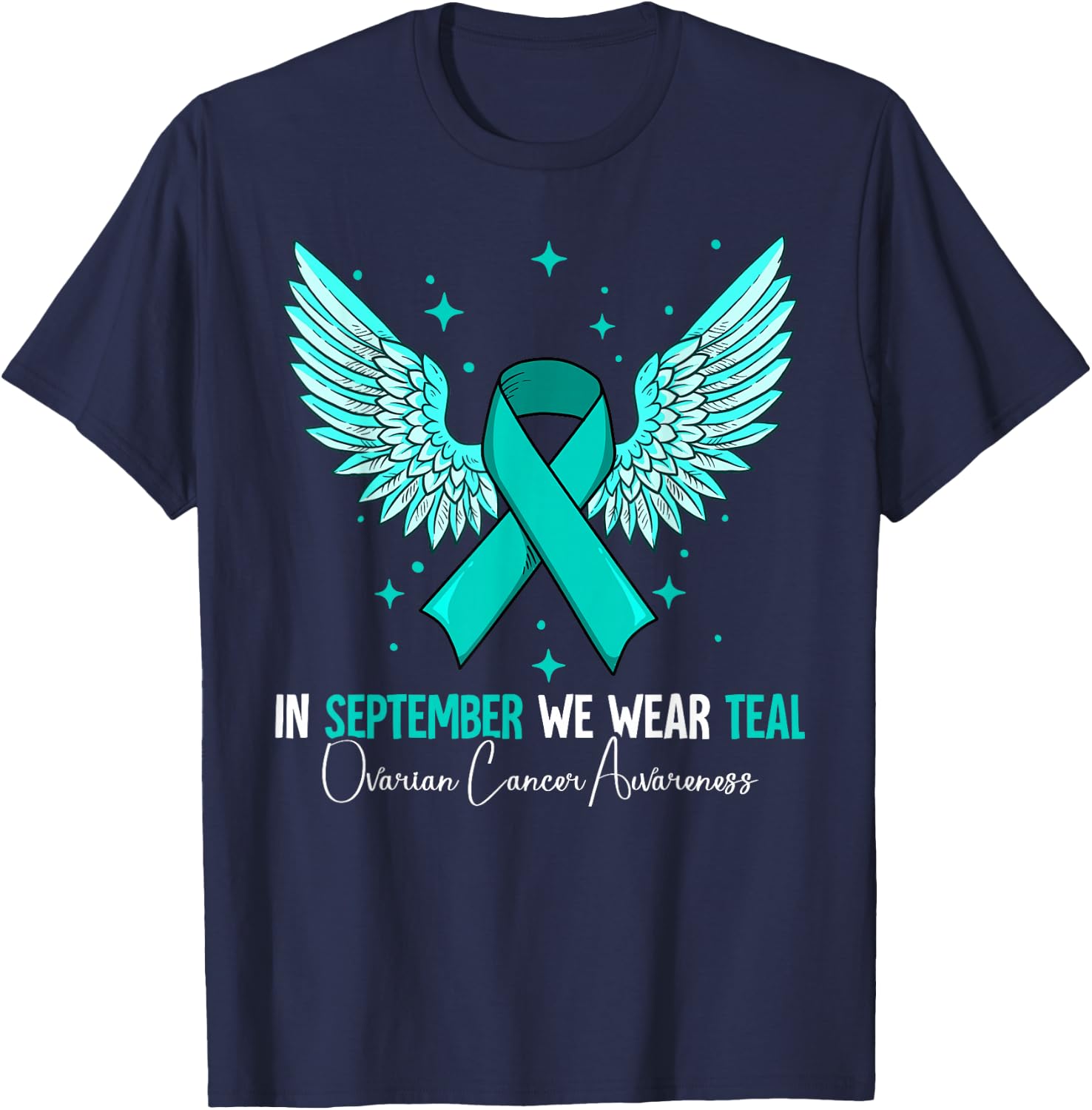In September We Wear Teal Ovarian Cancer Awareness T-Shirt - T-Shirt | Navy