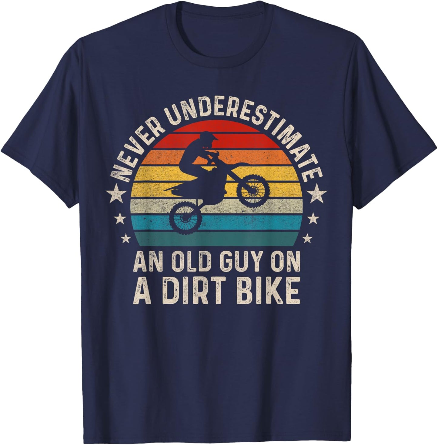 Never Underestimate An Old Guy on a Dirt Bike Funny Vintage T-Shirt - T-Shirt | Navy