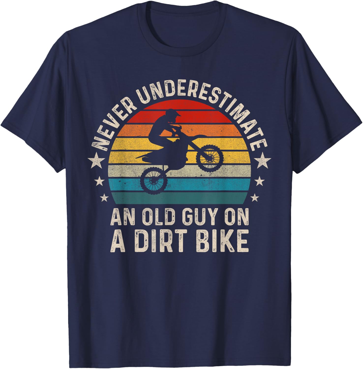 Never Underestimate An Old Guy on a Dirt Bike Funny Vintage T-Shirt - T-Shirt | Navy