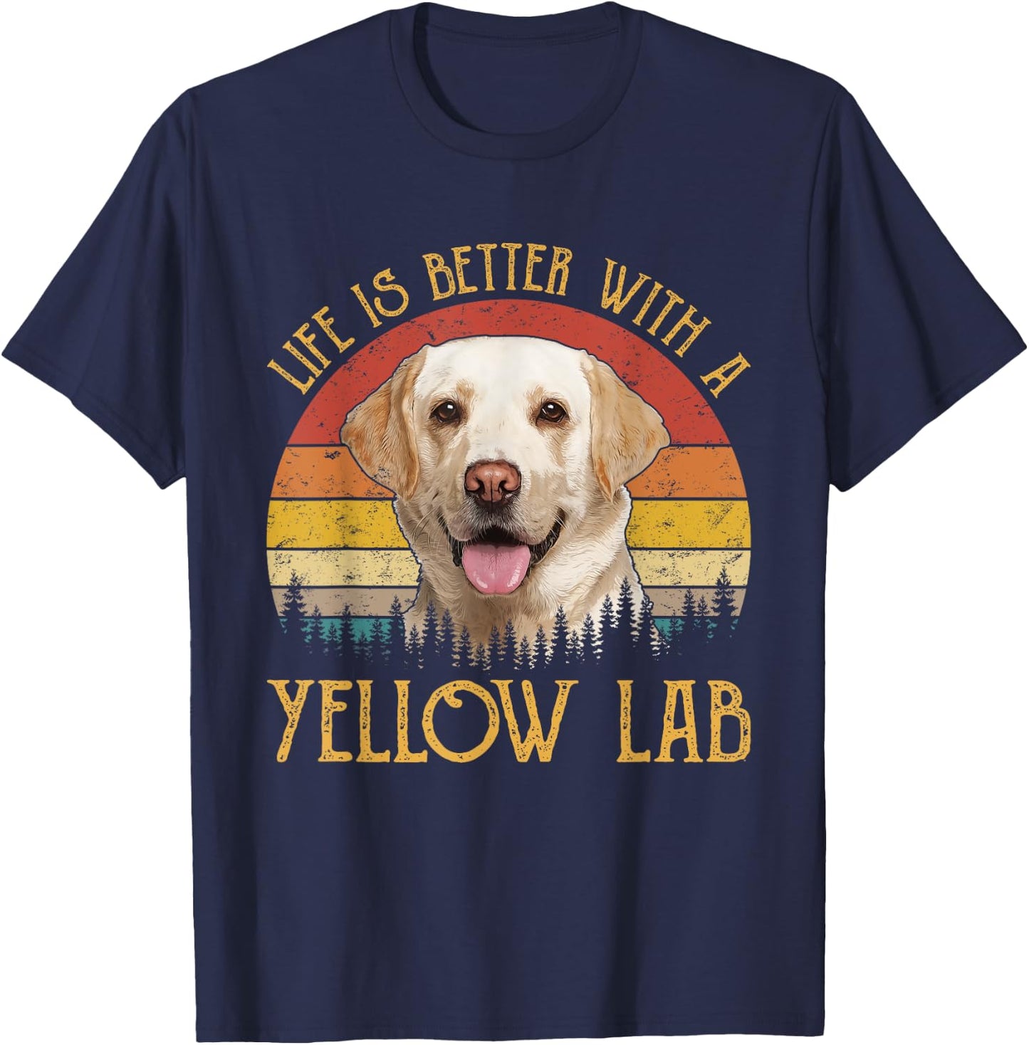 Life Is Better With A Yellow Lab Dog Labrador Retriever Men Women Girls Kids T-Shirt - T-Shirt | Navy