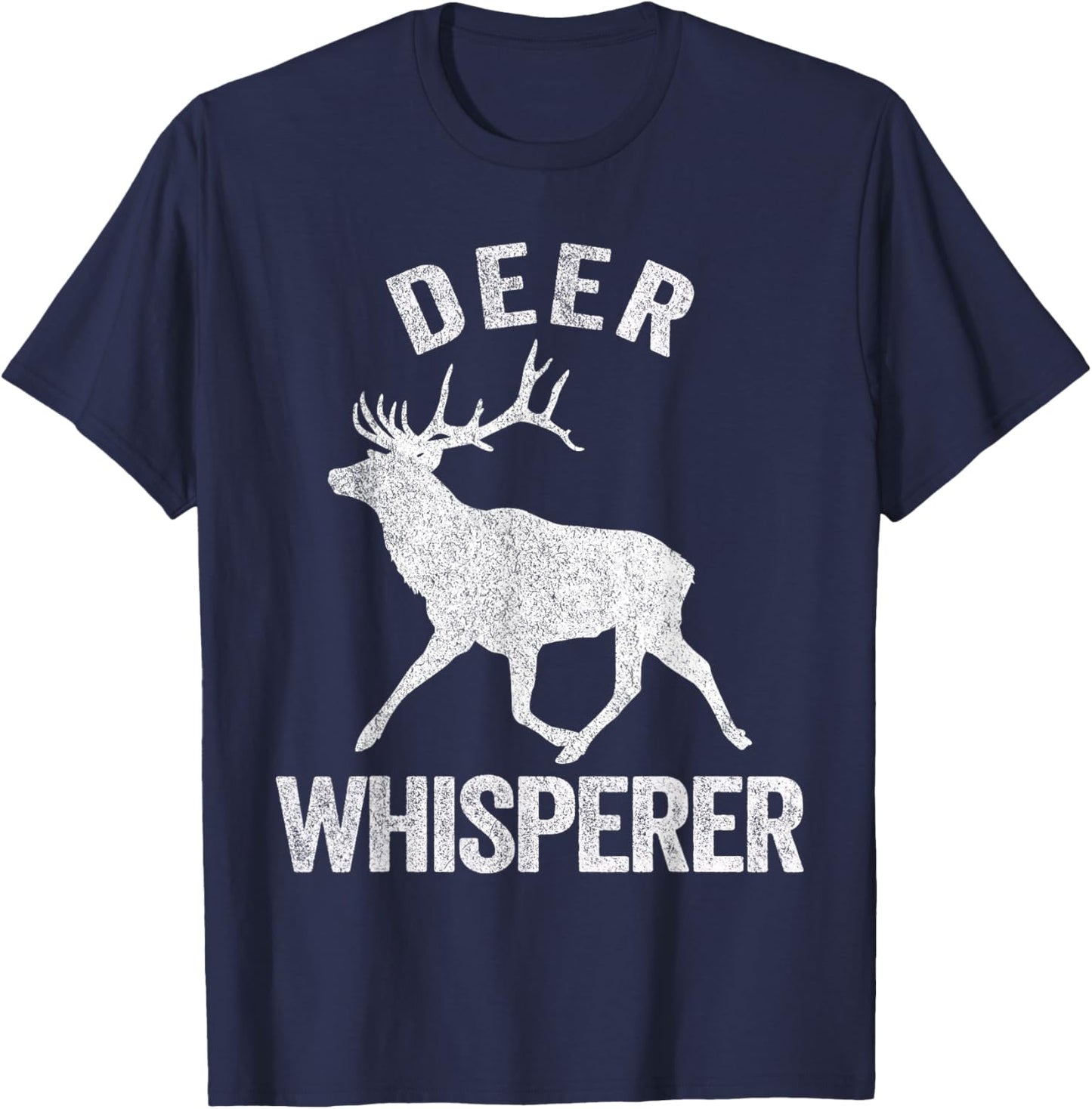 Deer Whisperer Deer Lover Funny Deer Quote T-Shirt - T-Shirt | Navy