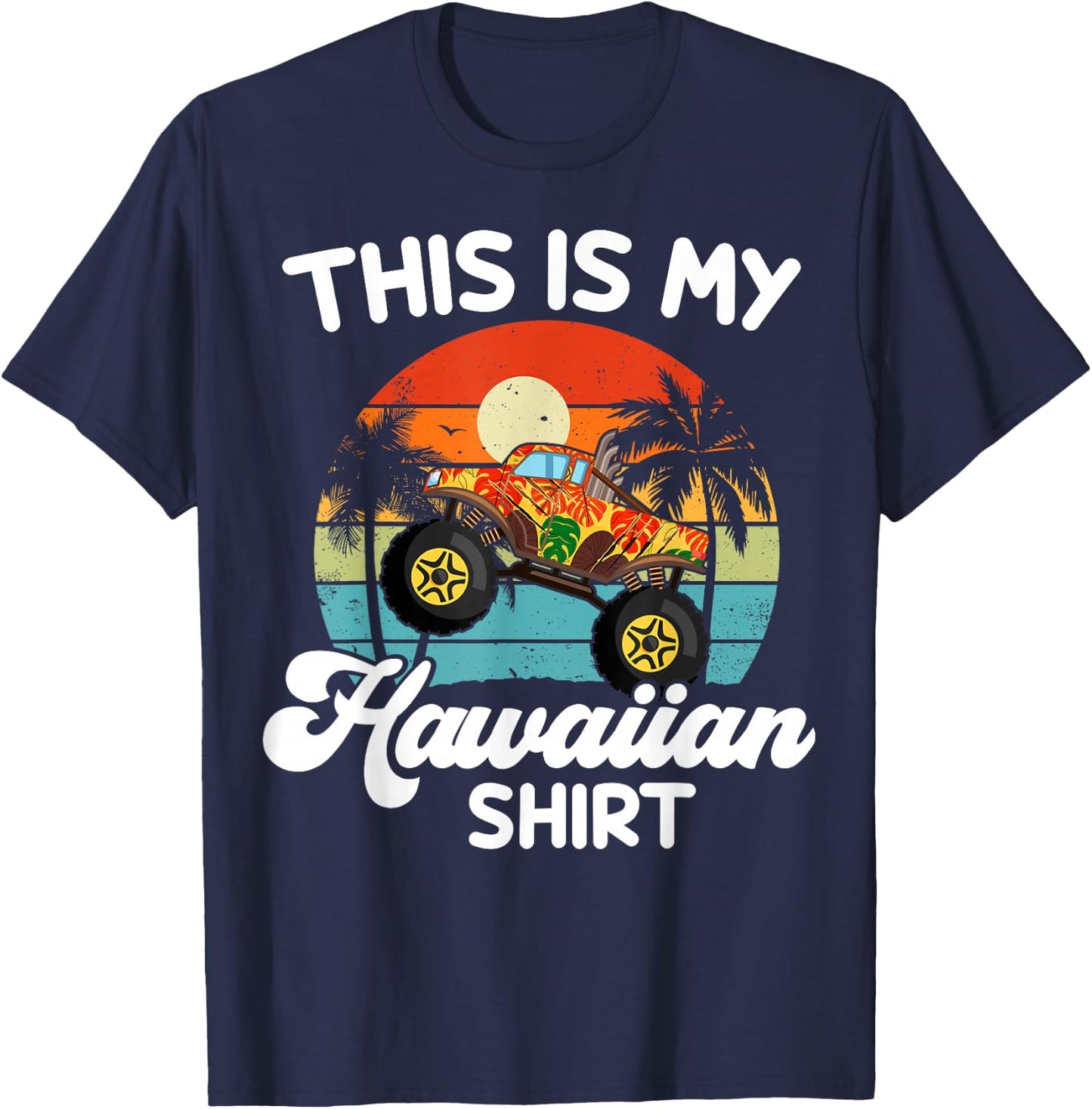 Kids This My Hawaiian-Shirt Toddler Boy Hawaii Monster Truck T-Shirt - T-Shirt | Navy
