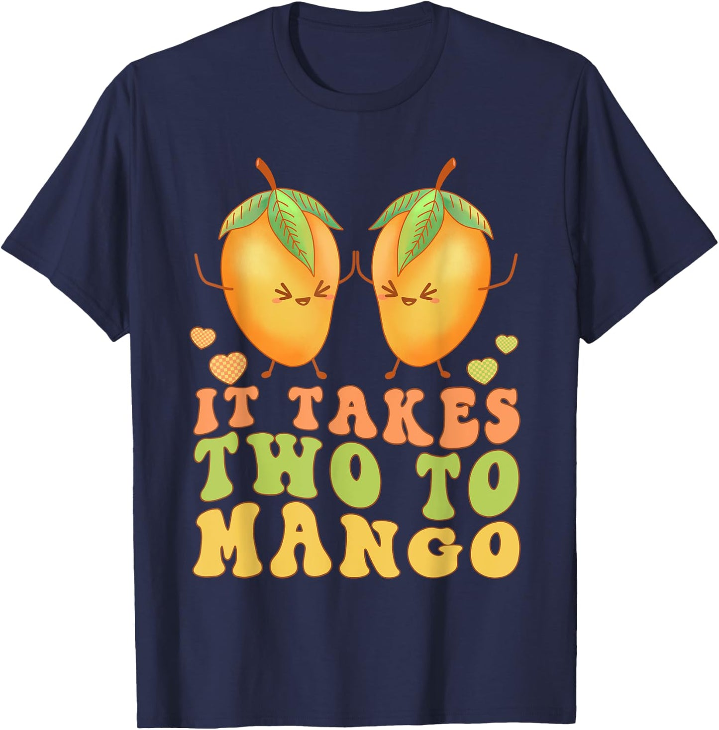It Takes Two to Mango Funny Kawaii Pun Dad Joke Retro Dance T-Shirt - T-Shirt | Navy