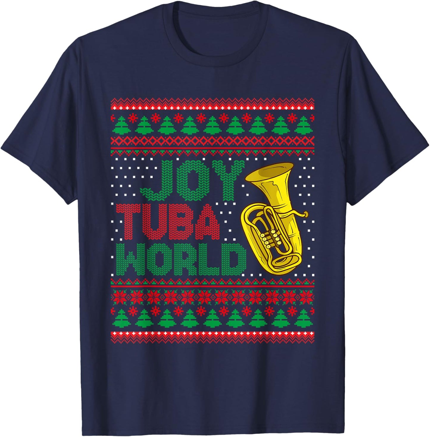 Joy Tuba World Ugly Christmas Sweater Music Lover Xmas T-Shirt - T-Shirt | Navy