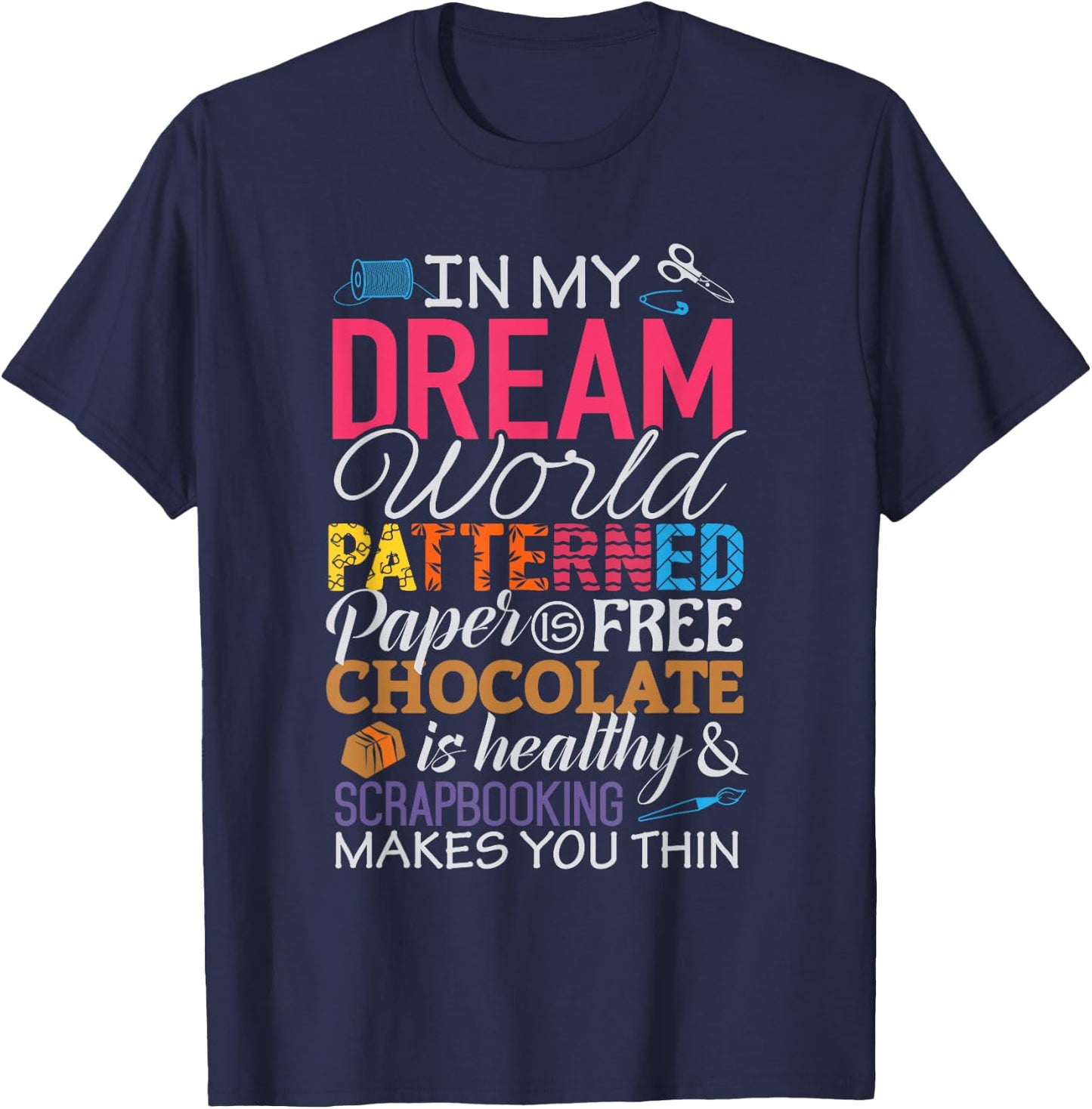 Scrapbook Shirts Funny Scrapbooking Crafting T-Shirt - T-Shirt | Navy
