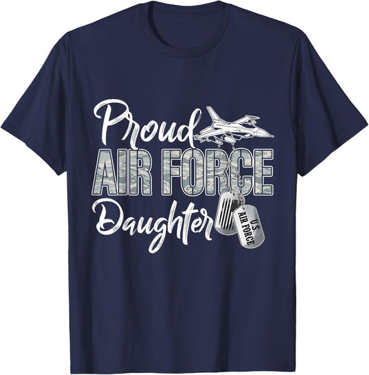 Proud Air Force Daughter Air Force Graduation USAF Daughter T-Shirt - T-Shirt | Navy