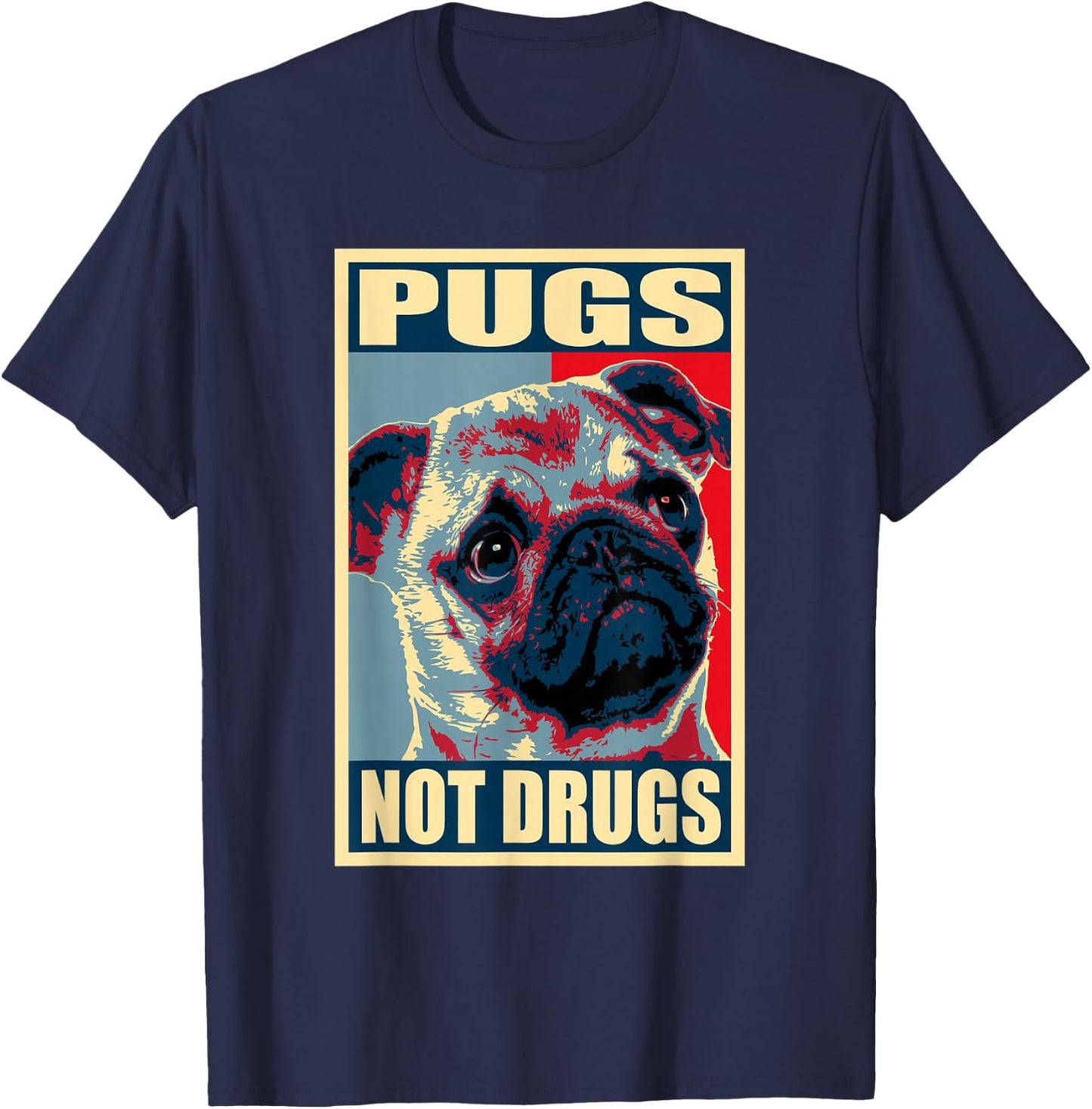 Pugs Not Drugs Funny Gift Dog Lover Women T-Shirt - T-Shirt | Navy