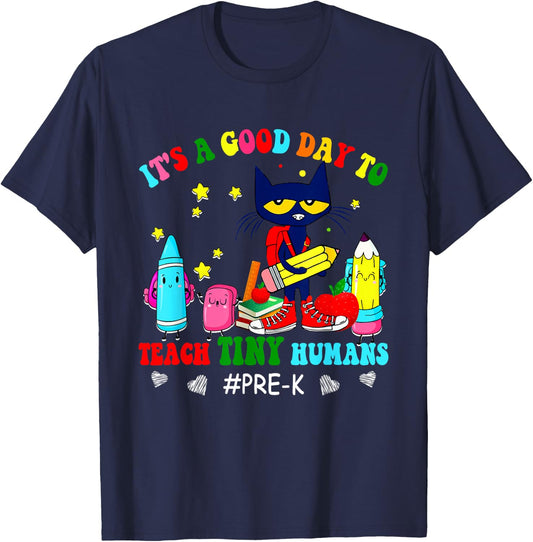 It's A Good-Day To Teach Tiny Humans Pre-K Cat Teacher Lover T-Shirt - T-Shirt | Navy