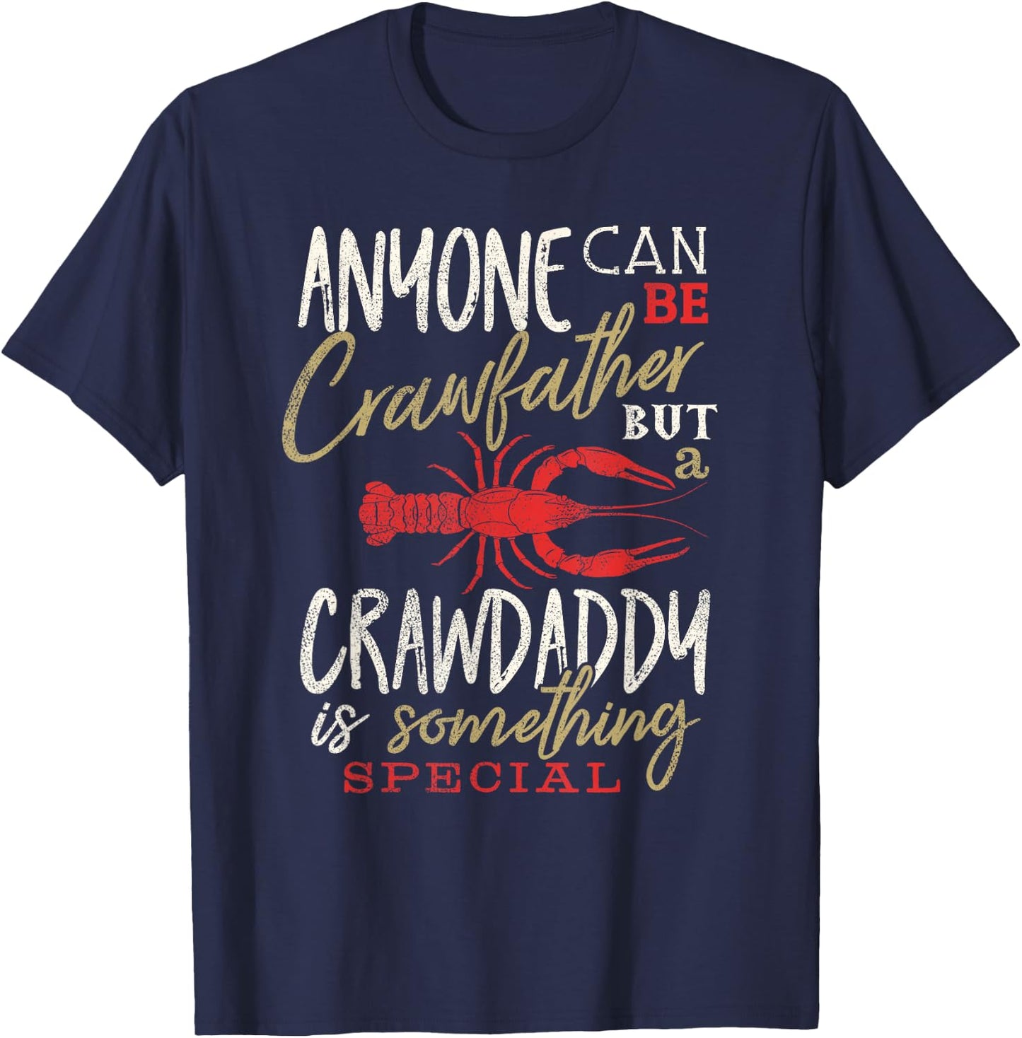 Crawfish Dad Daddy Funny Cajun Boil Crayfish Festival Men T-Shirt - T-Shirt | Navy