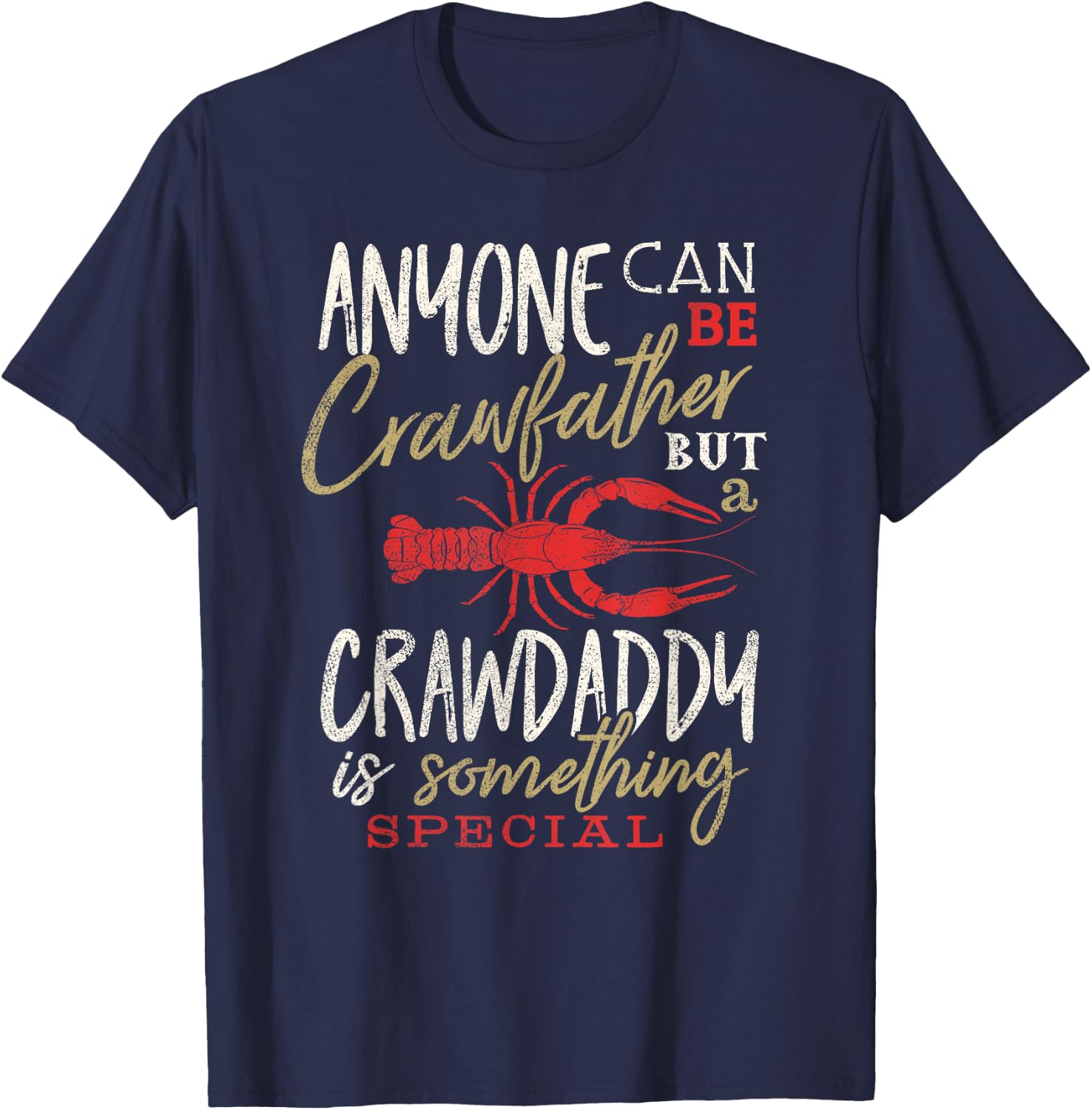 Crawfish Dad Daddy Funny Cajun Boil Crayfish Festival Men T-Shirt - T-Shirt | Navy