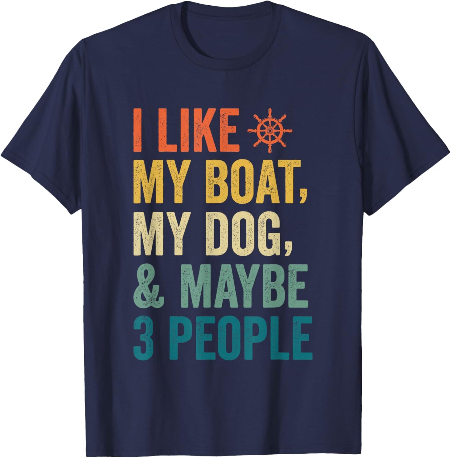 I like My Boat Dog And Maybe 3 People Funny Retro Sailor Dad T-Shirt - T-Shirt | Navy
