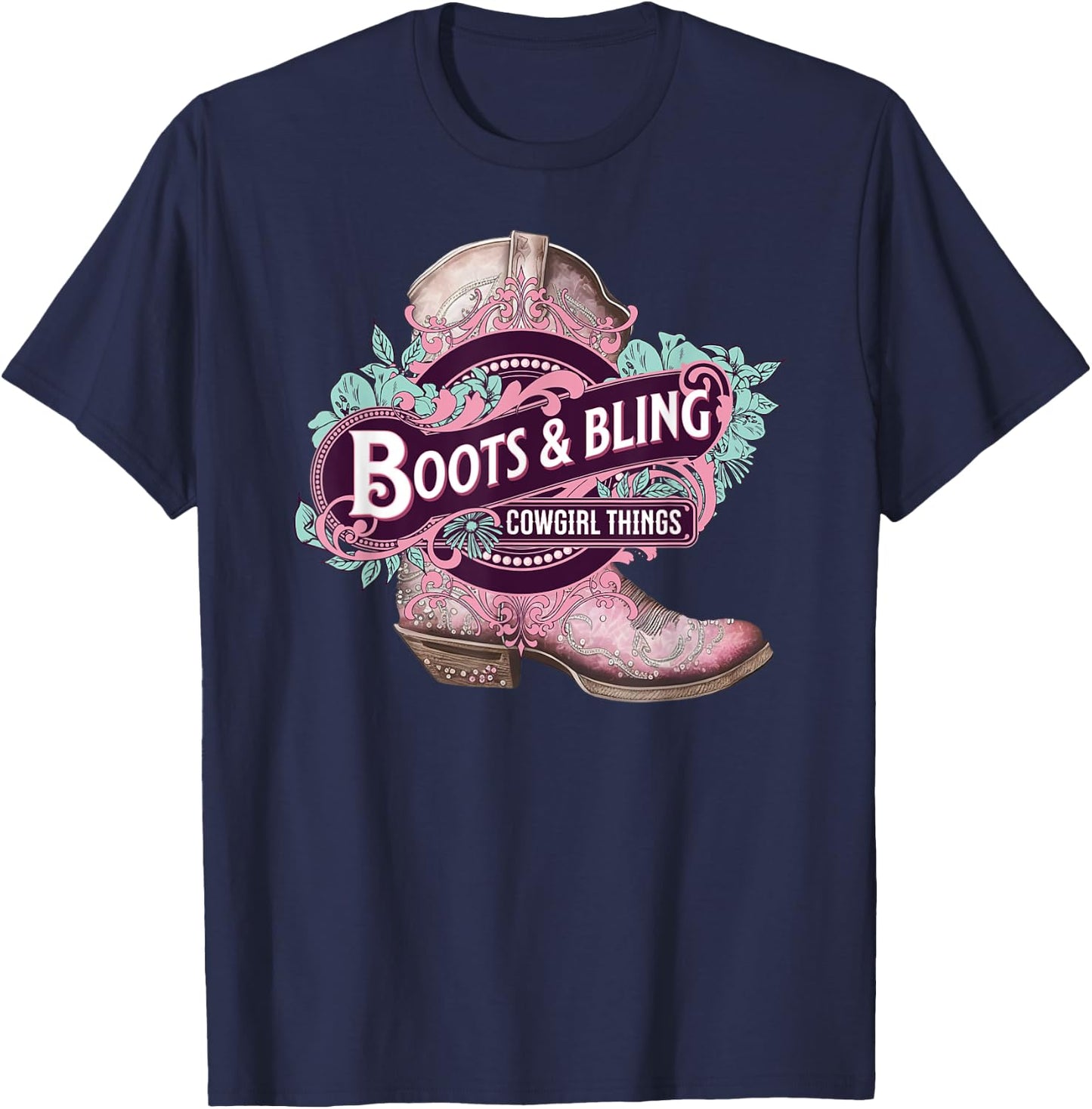 Boots and Bling Cowgirl Things Cute Western Country Rodeo T-Shirt - T-Shirt | Navy