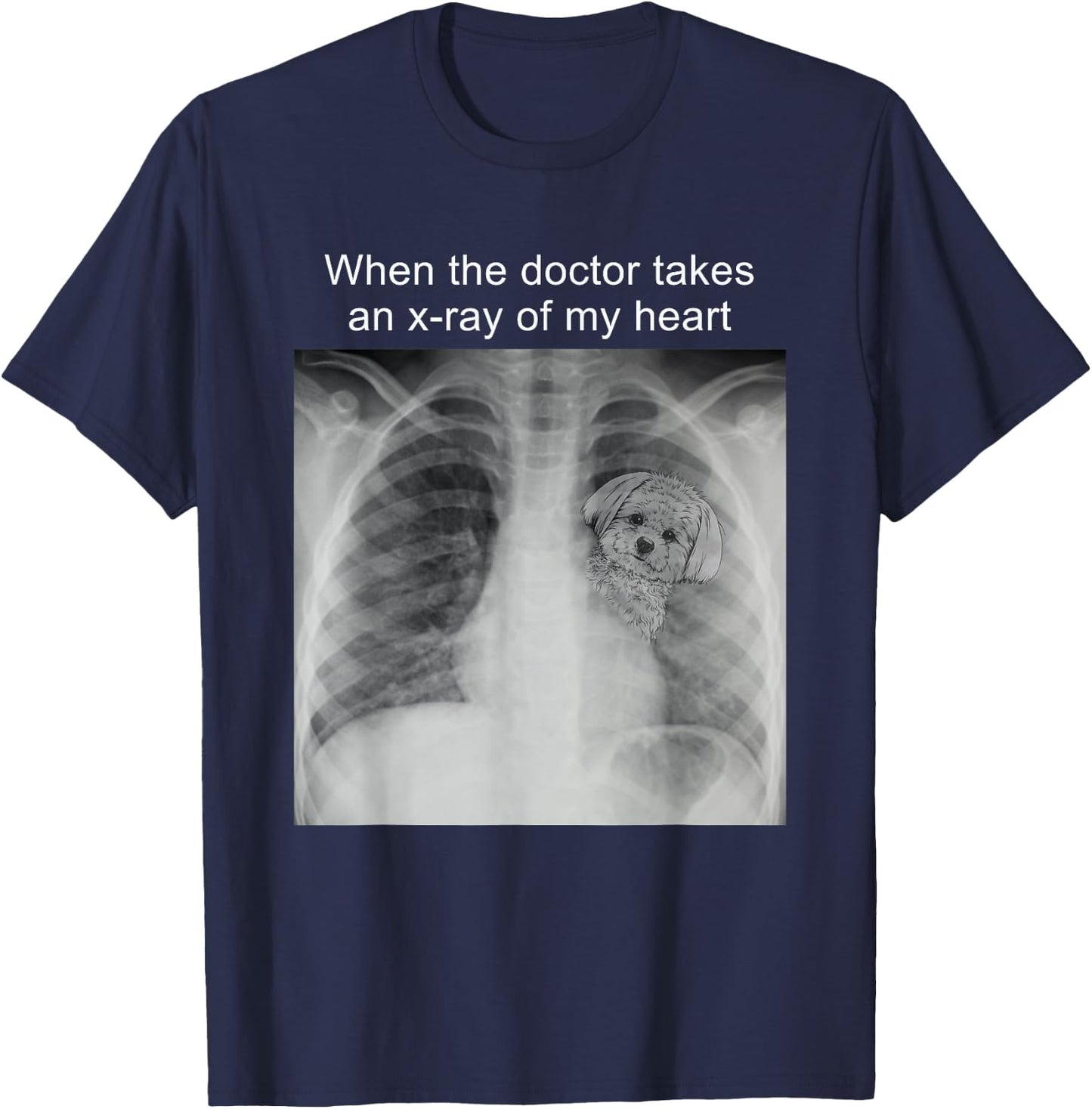 When The Doctor Takes an X-ray of My Heart Maltese Mom T-Shirt - T-Shirt | Navy