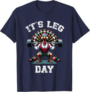 Its Leg Day Funny Turkey Exercise Thanksgiving Men Women Boy T-Shirt - T-Shirt | Navy