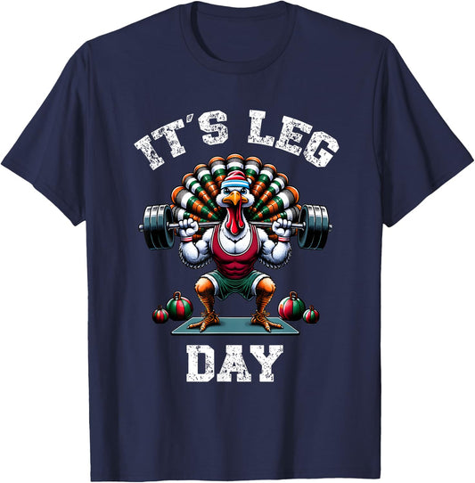 Its Leg Day Funny Turkey Exercise Thanksgiving Men Women Boy T-Shirt - T-Shirt | Navy