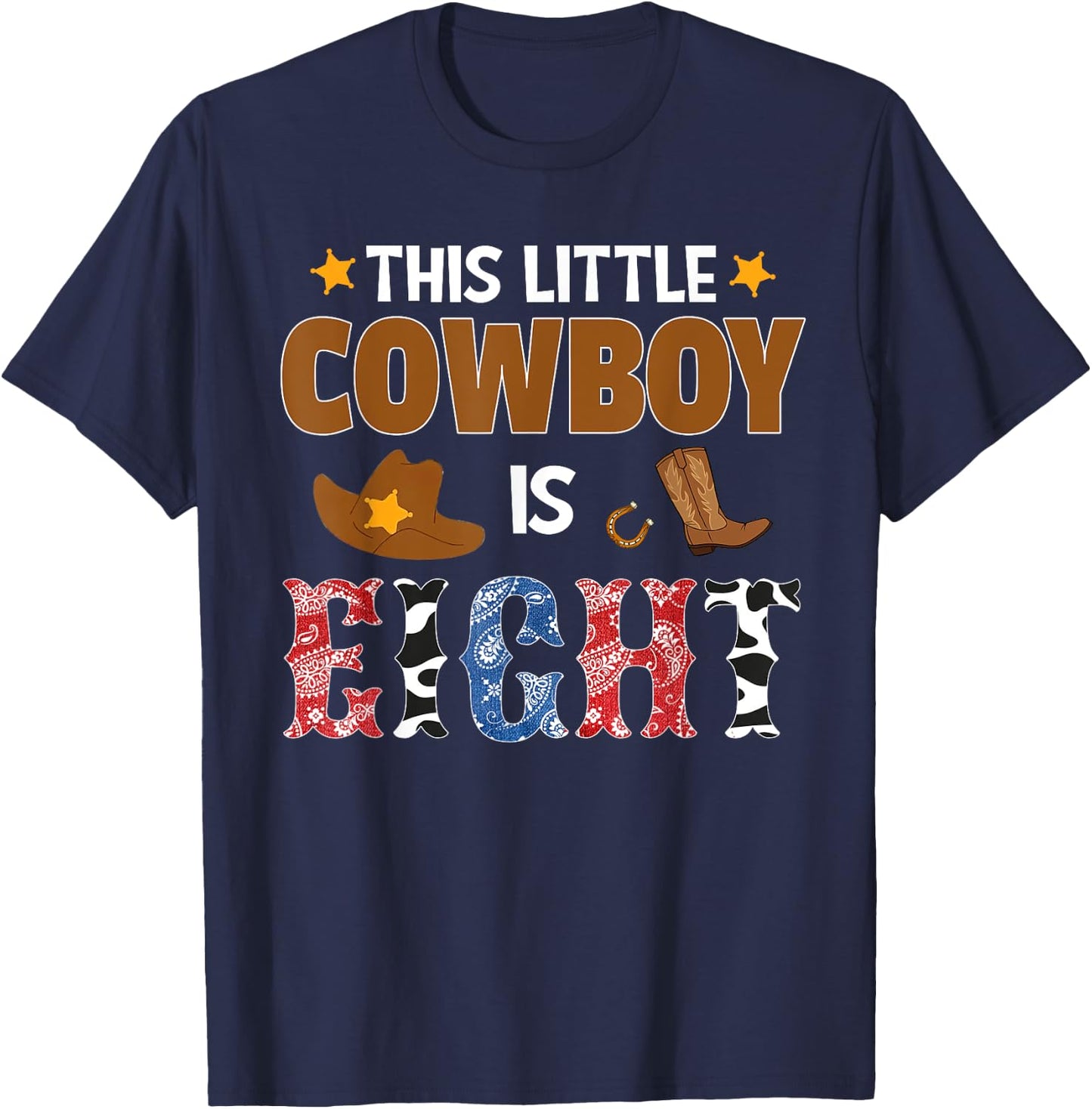 Eight Year Old Cowboy 8th Birthday Party Western Rodeo Theme T-Shirt - T-Shirt | Navy