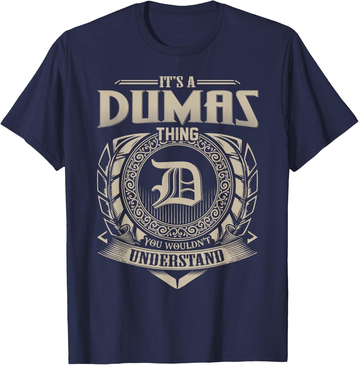 It's A DUMAS Thing You Wouldn't Understand Name Vintage T-Shirt - T-Shirt | Navy