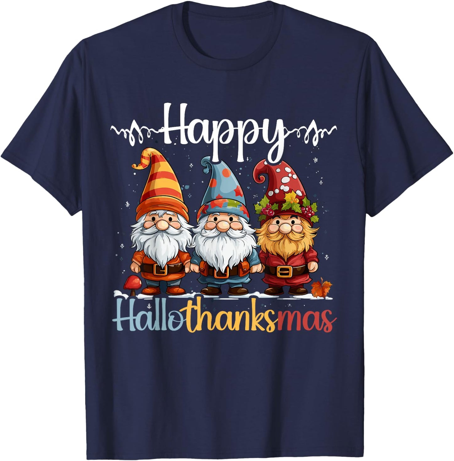 Happy Hallothanksmas Halloween Thanksgiving Christmas T-Shirt - T-Shirt | Navy