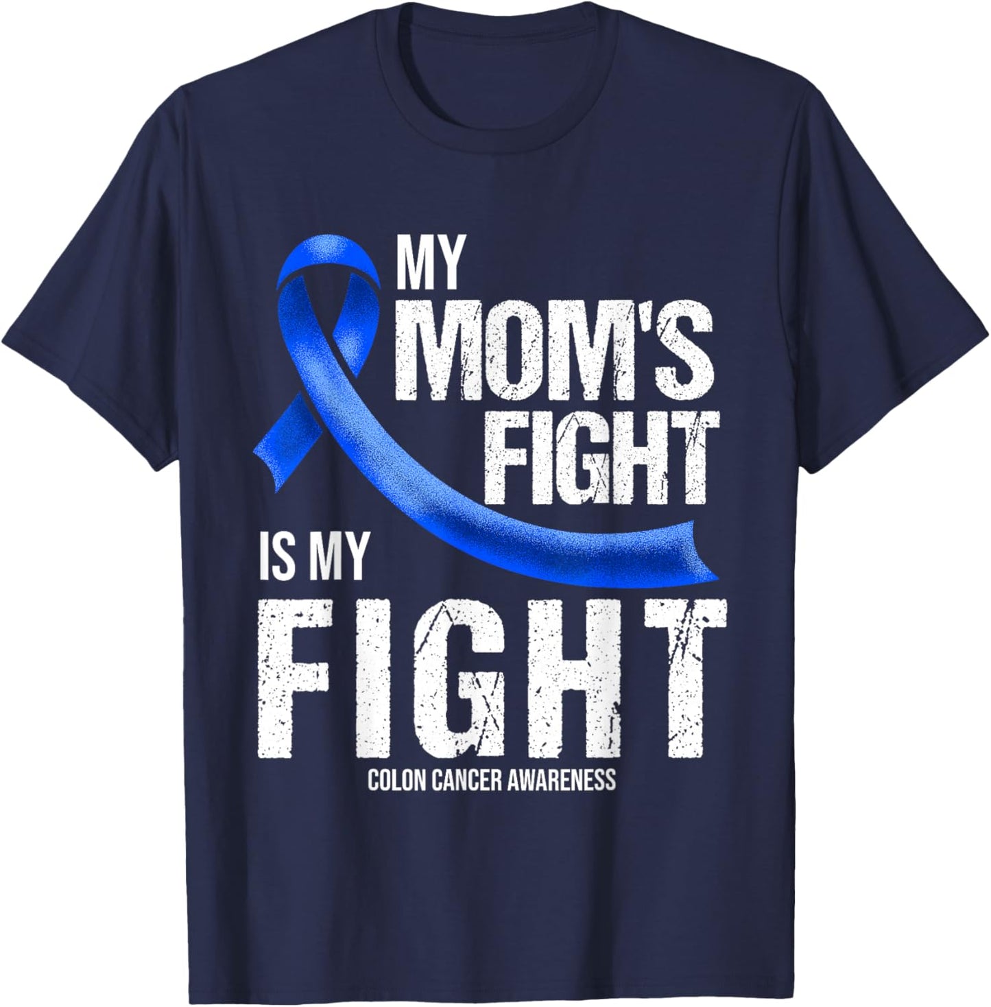 Colon Cancer Awareness Blue Ribbon Mom Warriors T-Shirt - T-Shirt | Navy