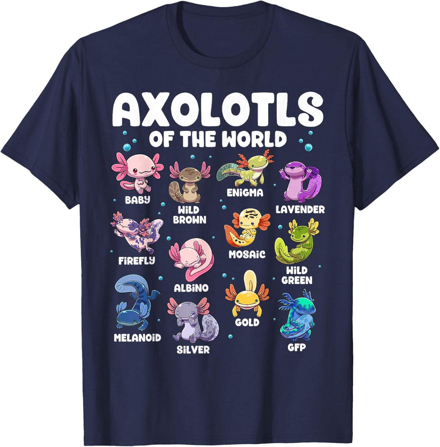 Axolotl Shirt Kawaii Axolotls Of The World Types Of Axolotls T-Shirt - T-Shirt | Navy