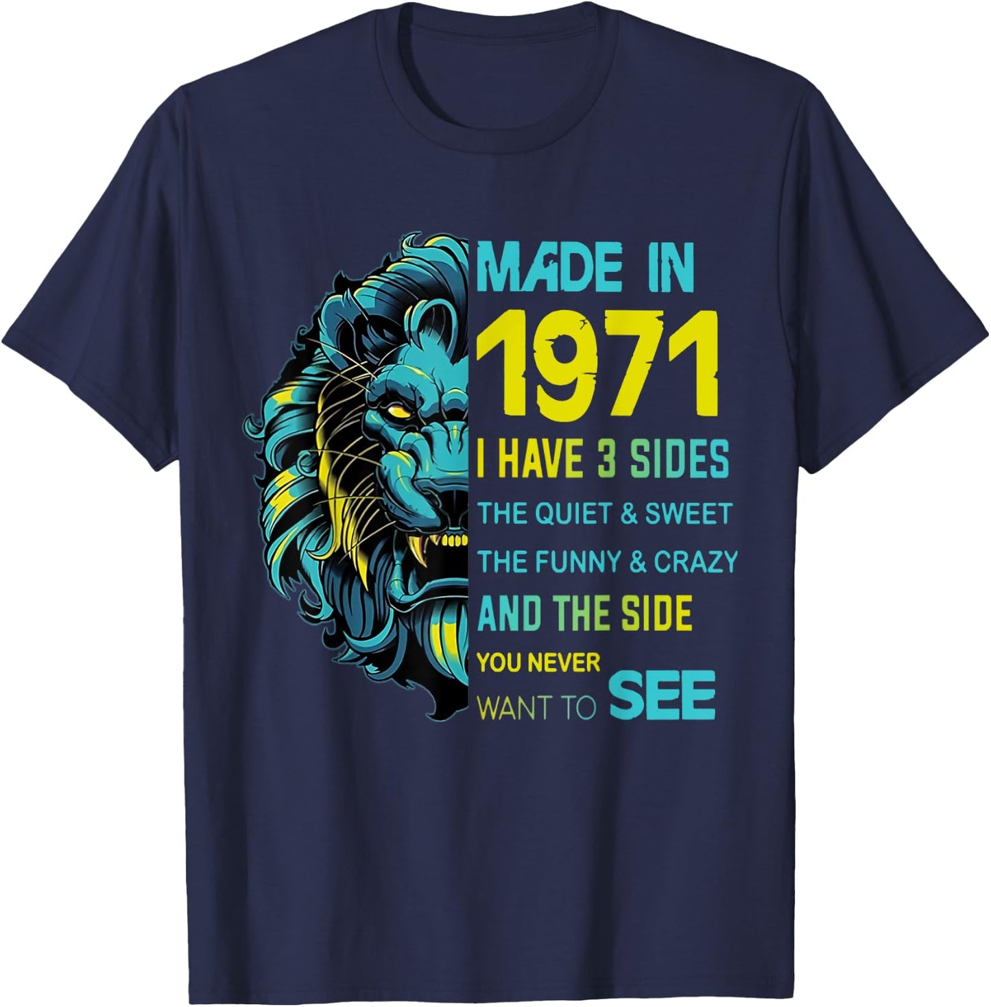 Made In 1971 I Have 3 Sides Lion Leo Birthday T-Shirt - T-Shirt | Navy
