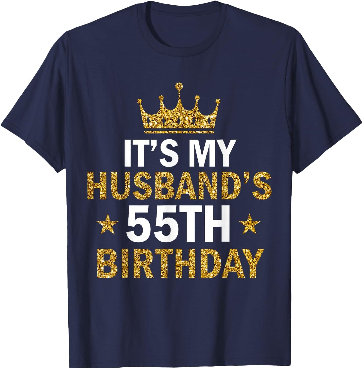 It's My Husband's 55 Year Old Birthday Couple 55th Birthday T-Shirt - T-Shirt | Navy