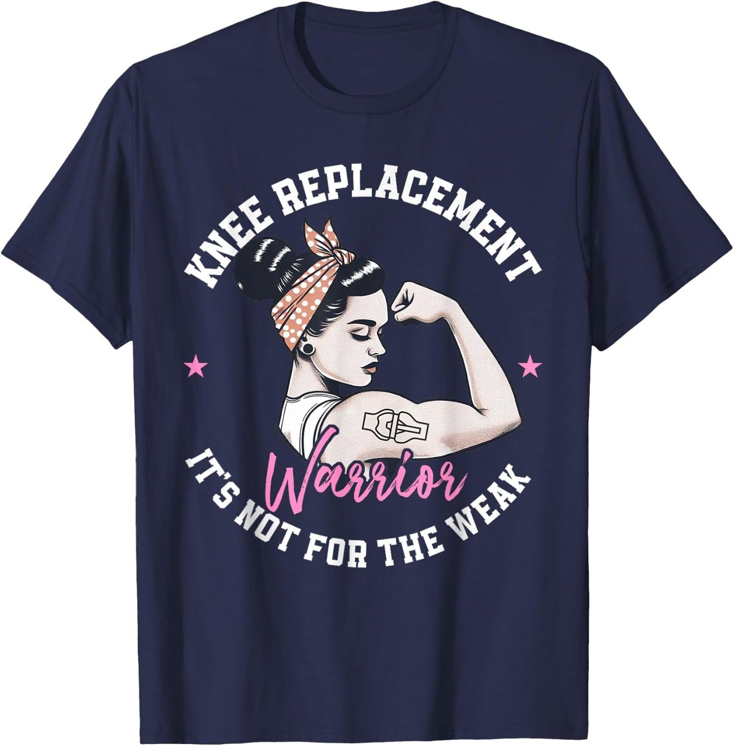 Bionic Knee Replacement Gifts Women Knee Replacement Warrior T-Shirt - T-Shirt | Navy