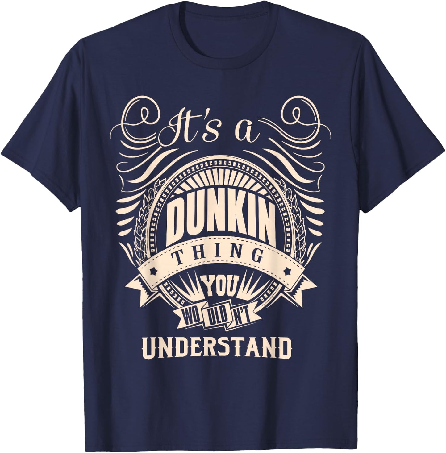 It is a Dunkin Thing T-Shirt - T-Shirt | Navy