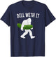 Pickle Bigfoot Dill With It Funny Pickles T-Shirt - T-Shirt | Navy
