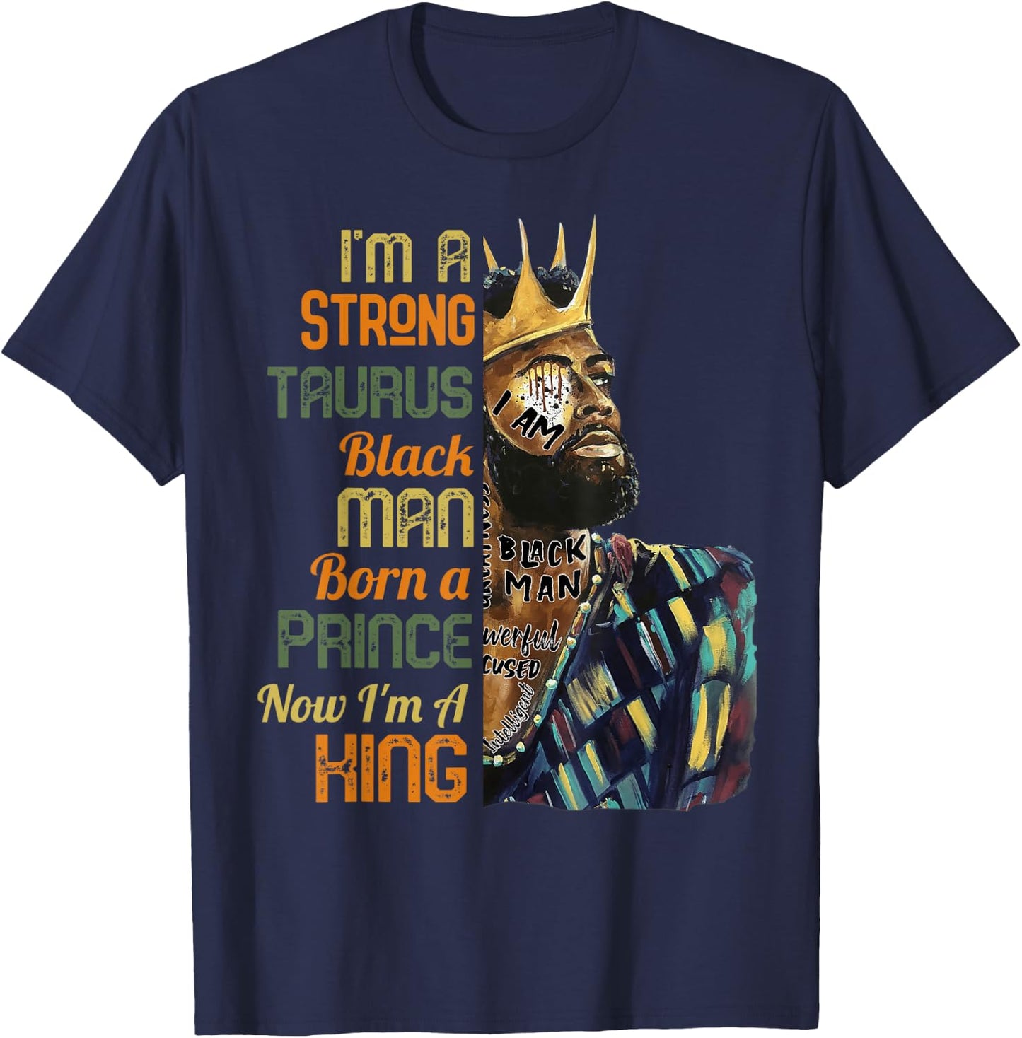 I'm A Taurus Black Man April May Birthday Zodiac King T-Shirt - T-Shirt | Navy