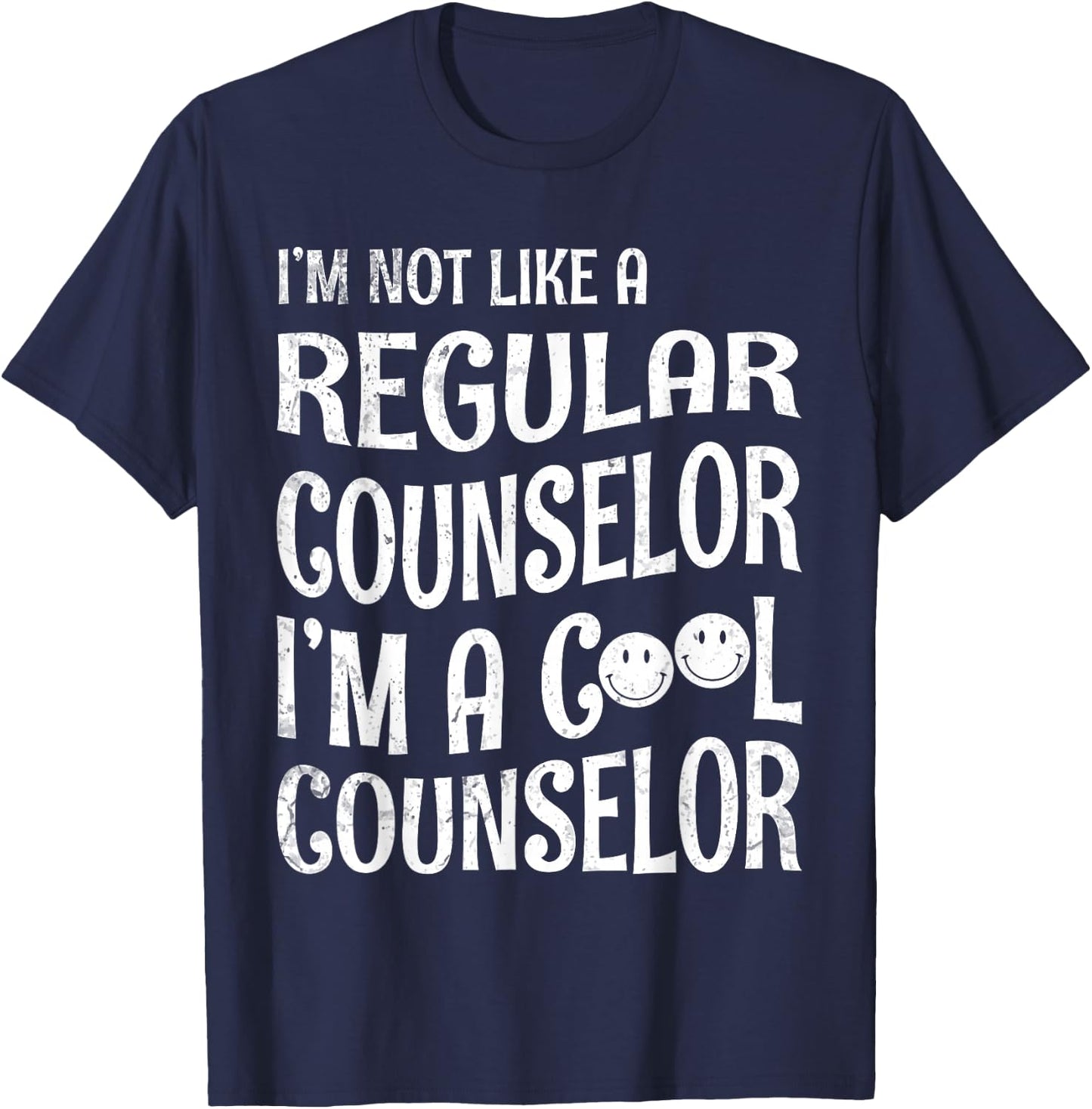Happy I'm Not Like A Regular Counselor I'm A Cool Counselor T-Shirt - T-Shirt | Navy